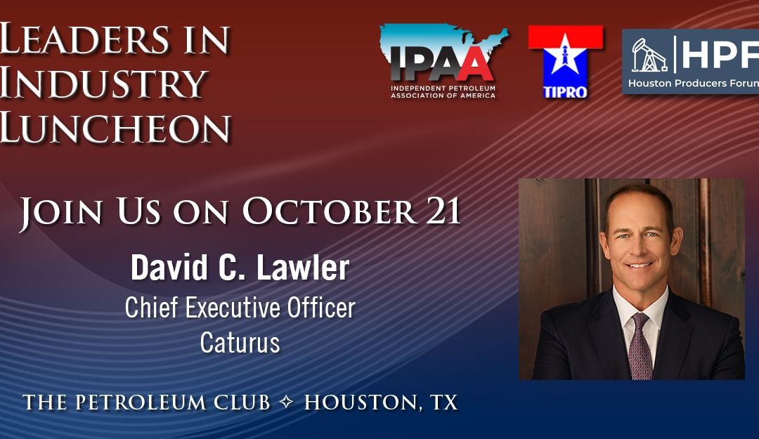 Register now for Leaders in Industry Luncheon Houston Producers Forum Oct 21, 2025