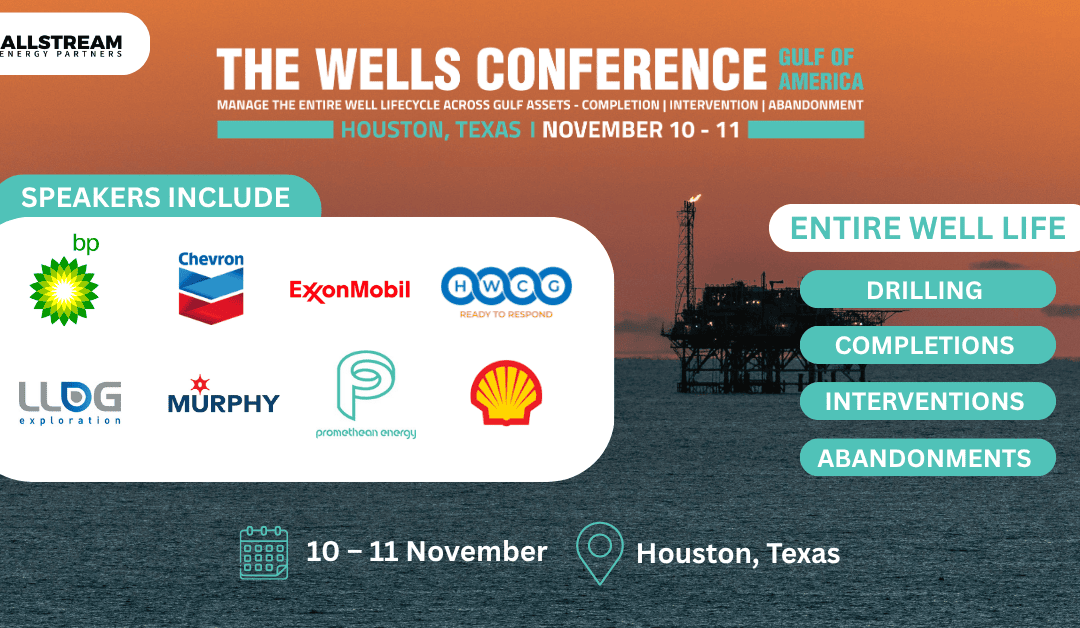 PROMO CODE “AS15” for 15% off : Register now for The Wells Conference Gulf of America November 10 – November 11, 2026 – Houston