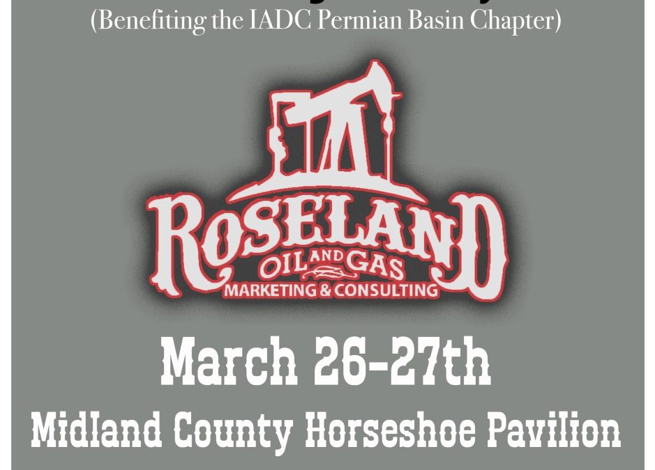 Register now for the Roseland’s 11th Annual West Tx Oil & Gas Convention and Tailgate Party March 26-27 – Midland, Tx