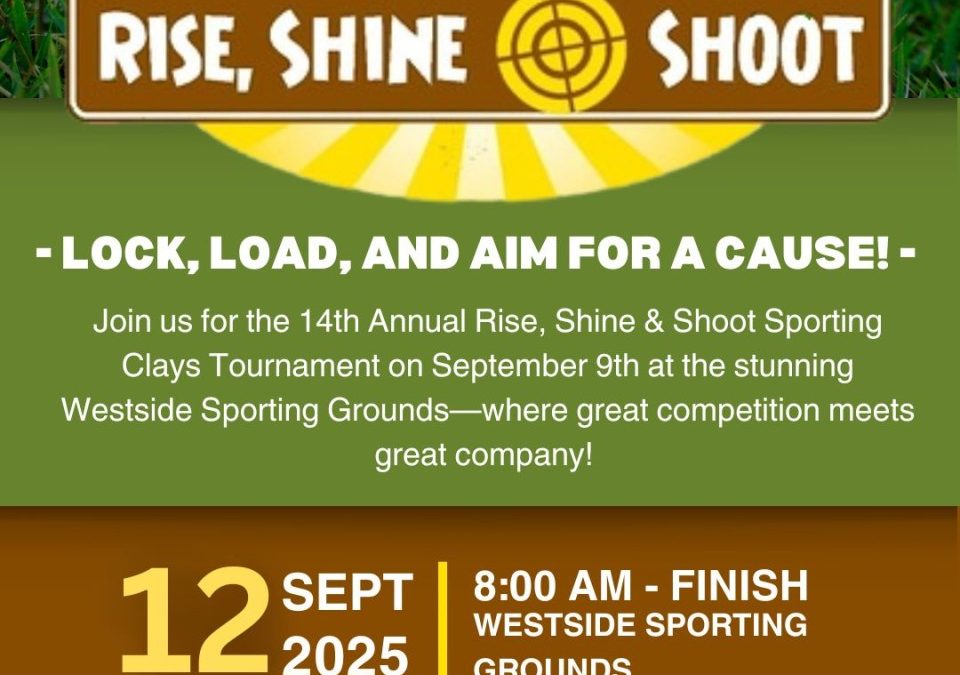 Register Now for the Rise, Shine, Shoot Sporting Clays Tournament – September 12, 2025 – Katy, TX