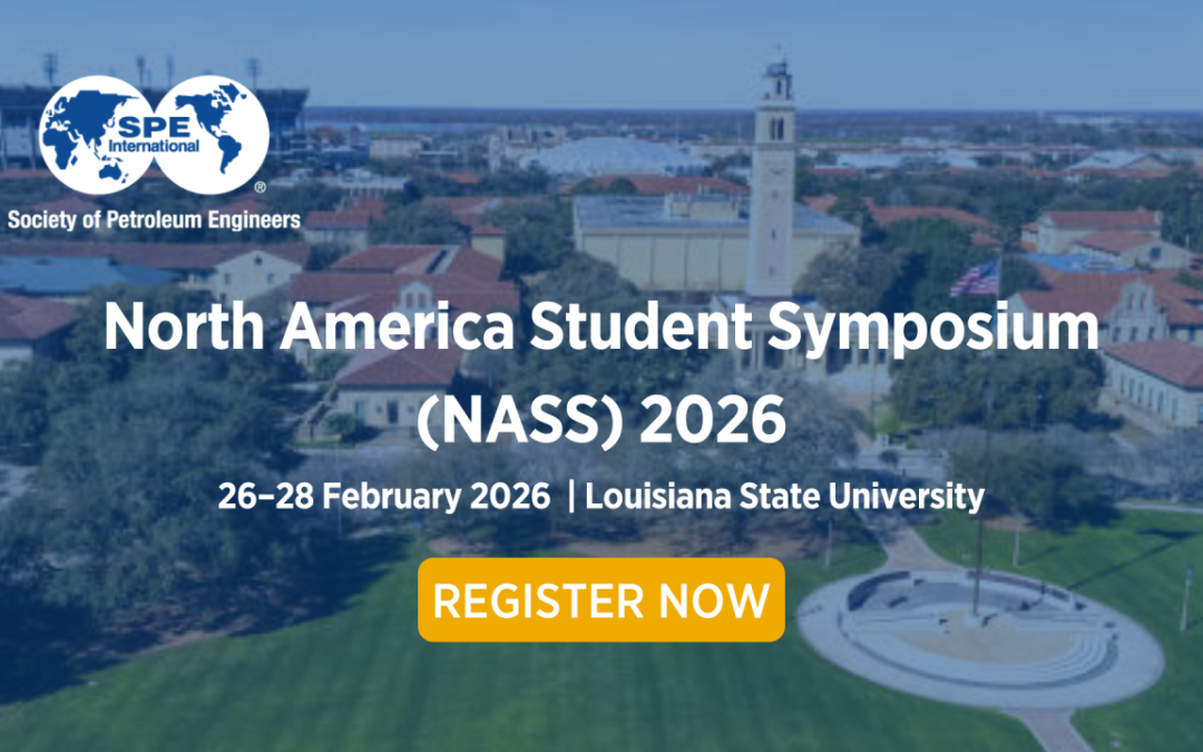 Register Now for the Society of Petroleum Engineers SPE 2026 North America Student Symposium – Feb 26, 2026 – Baton Rouge, LA