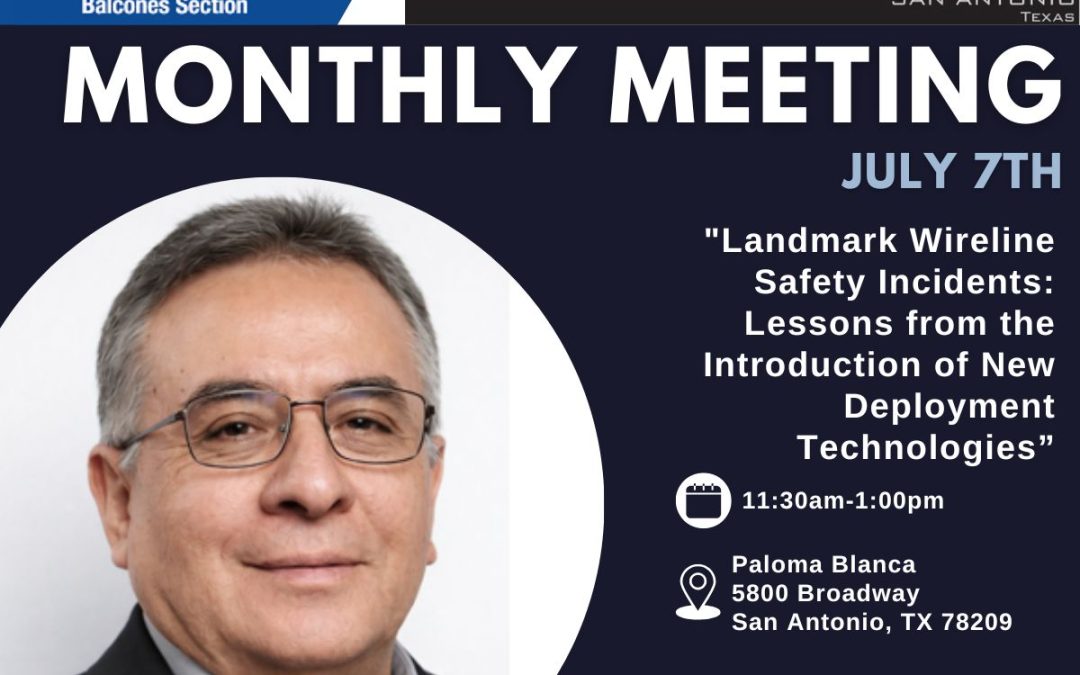 Register Now for Society of Petroleum Engineers (SPE) Balcones Section July Monthly Luncheon Meeting – July 7, 2026 – San Antonio, TX
