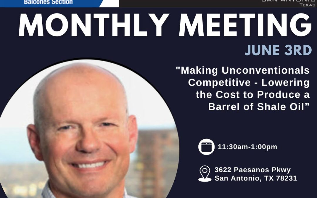 Register now for the SPE Balcones Section Monthly Meeting June, 2, 2025 – San Antonio