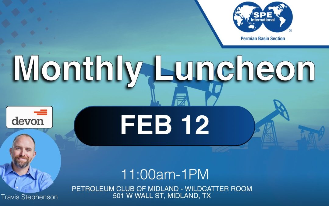 SPE Permian Basin Section Luncheon Feb 12, 2026 – The Petroleum Club of Midland