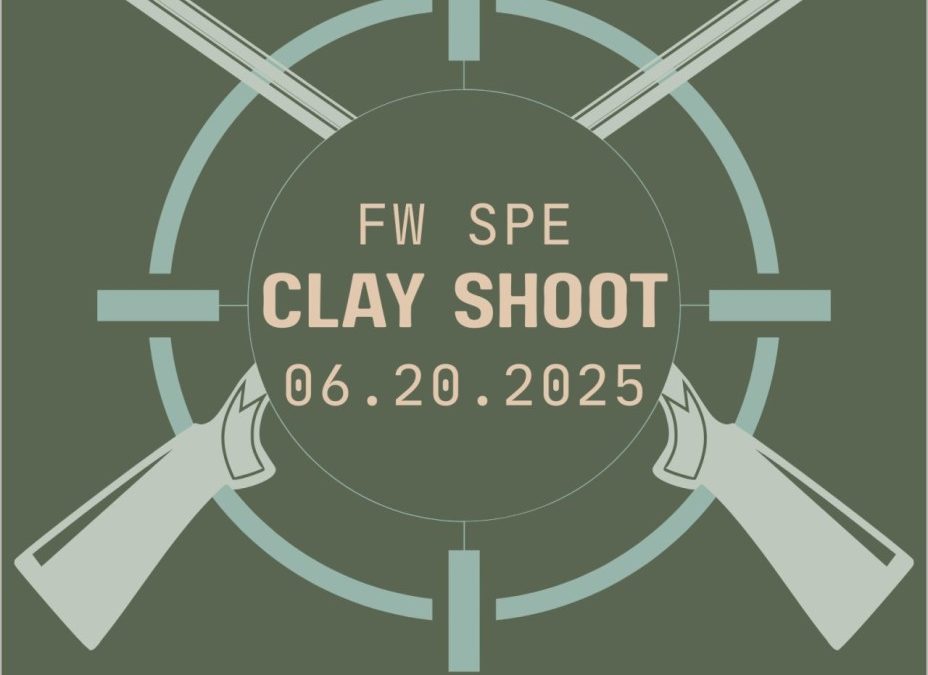 Register now for the SPE Fort Worth 25th Annual Clay Shoot – June 20, 2025