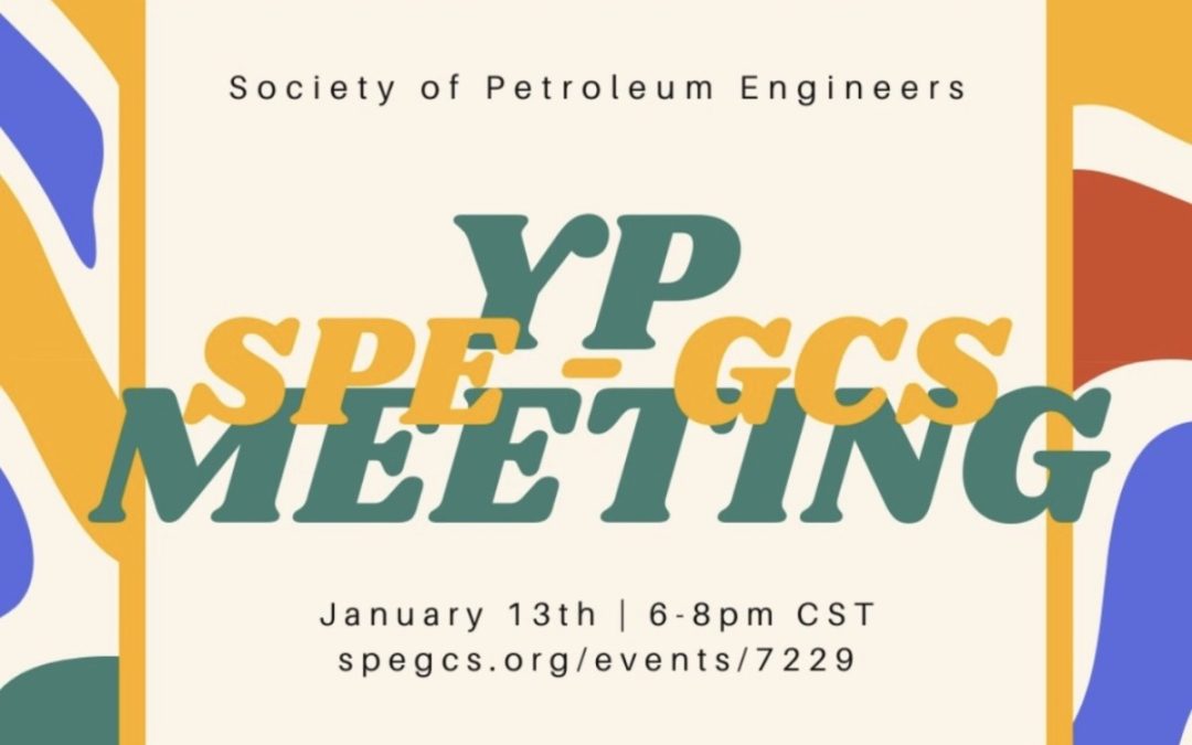 Register now for the SPE Gulf Coast Section YP Monthly General Meeting Jan 13, 2026 – Houston