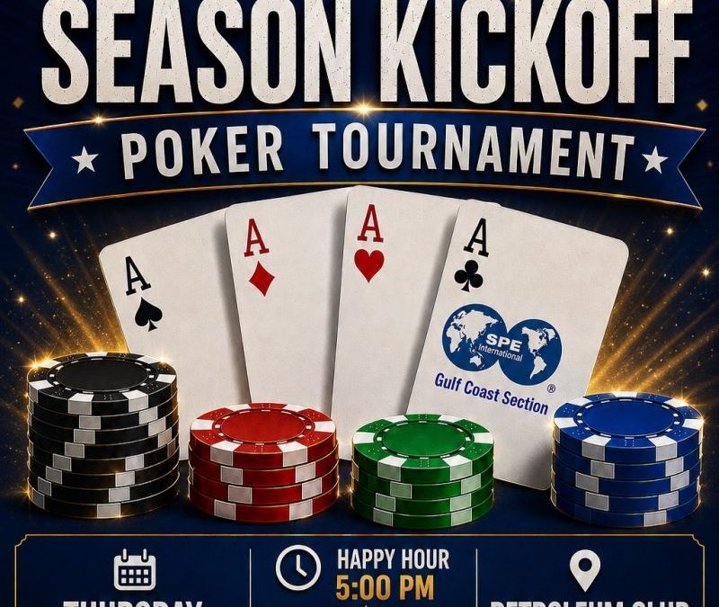 Register Now for the Society of Petroleum Engineers (SPE) Gulf Coast Season Kick-Off Poker Tournament – Aug 27, 2026 – Houston, TX