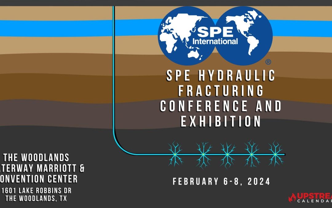 Register Now for the SPE International 2024 SPE Hydraulic Fracturing Technology Conference and Exhibition Feb 6-8,2024 – The Woodlands, TX