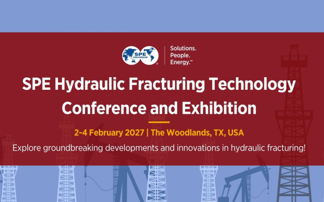 Register Now for the Society of Petroleum Engineers International SPE Hydraulic Fracturing Technology Conference and Exhibition 2027 – The Woodlands, TX