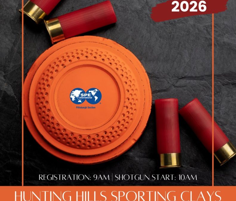 Join Us for the SPE International Pittsburgh Section 6th Annual Clay Shoot – Jun 26, 2026 – Dilliner, PA