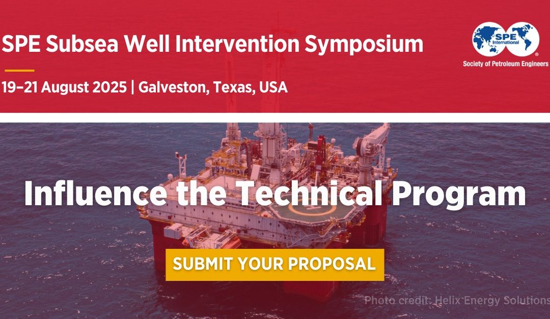 SPE Subsea Well Intervention Symposium Aug 19 – Aug 21, 2025 -Galveston