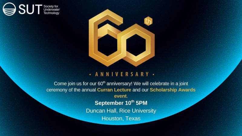 Register Now for the SUT – US Society for Underwater Technology 60th Anniversary Celebration & Curran Lecture – Sept 10, 2026 – Houston, TX