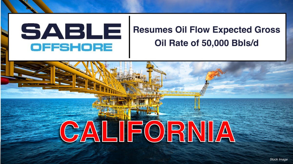 Sable Offshore Resumes Oil Flow as Ordered by the Federal DPA with Expected Gross Oil Rate of 50,000 Bbls day