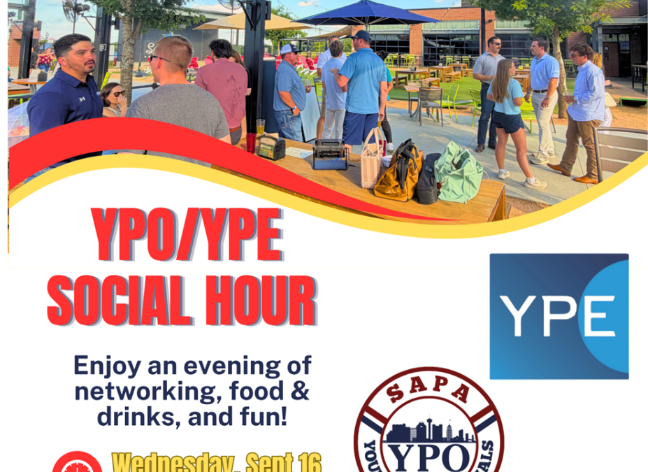 Register Now for the San Antonio Pipeliners Association (SAPA) Young Professionals in Energy (YPE) & SAPA YPO September Social – Sept 16, 2026 – San Antonio, TX