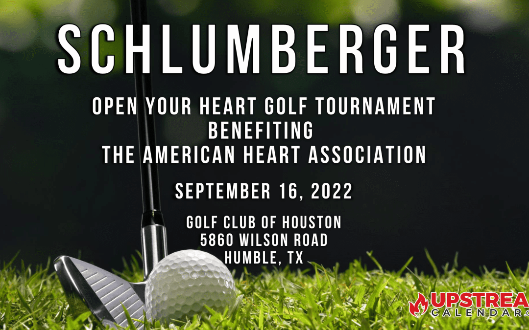 Register Now for the 2nd Schlumberger Open Your Heart Golf Tournament – Sept 16th Houston