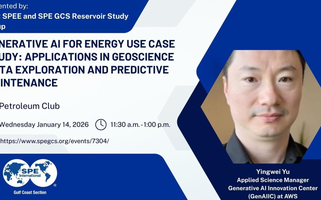 Register Now for the Society of Petroleum Engineers (SPE) GCS Gulf Coast Section and SPEE Joint Reservoir Study Group – January 14, 2026 – Houston, TX