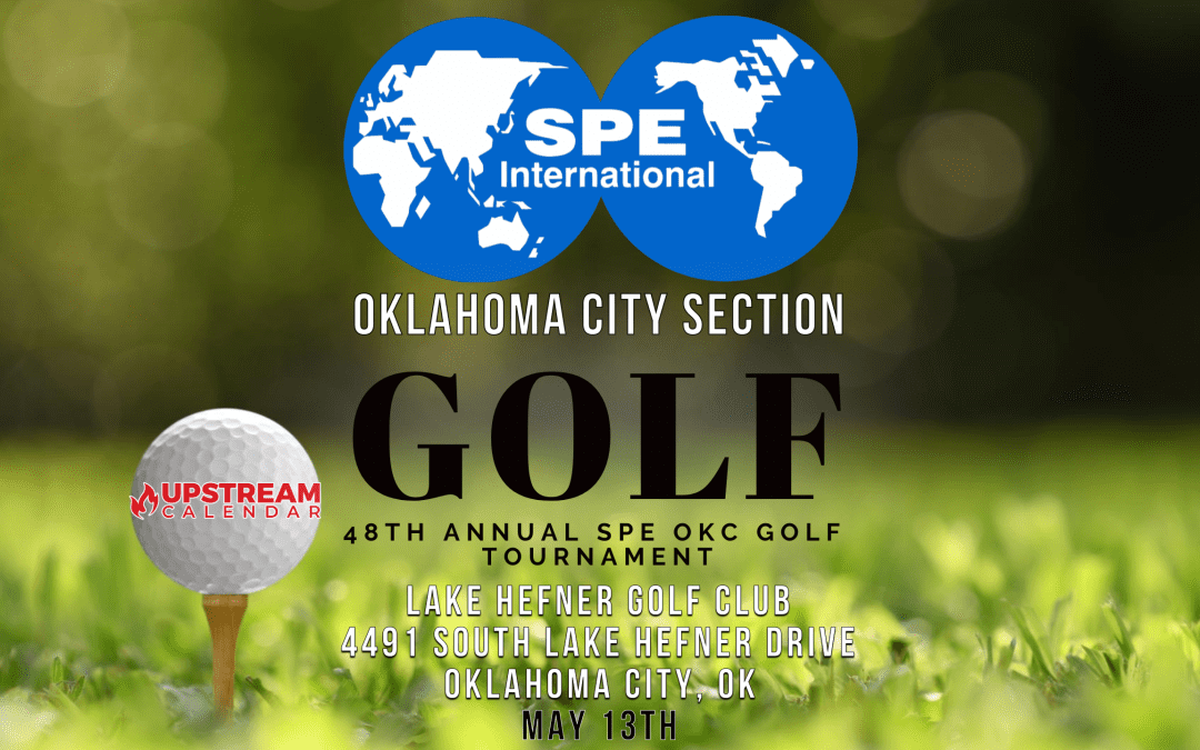 Register Now for the SPE OKC 48th Annual Golf Tournament May 13th – Okc