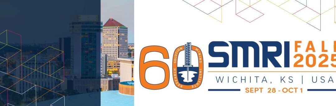 Register Now for the Solution Mining Research Institute Fall 2025 – September 28-October 1, 2025 – Wichita, KS