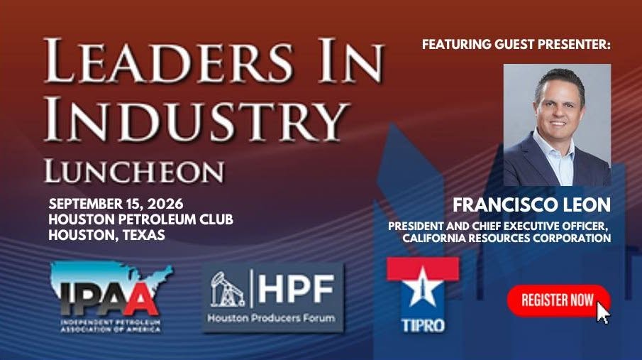 Register Now for the Texas Independent Producers & Royalty Owners Association Leaders Industry Luncheon – Sept 15, 2026 – Houston, TX