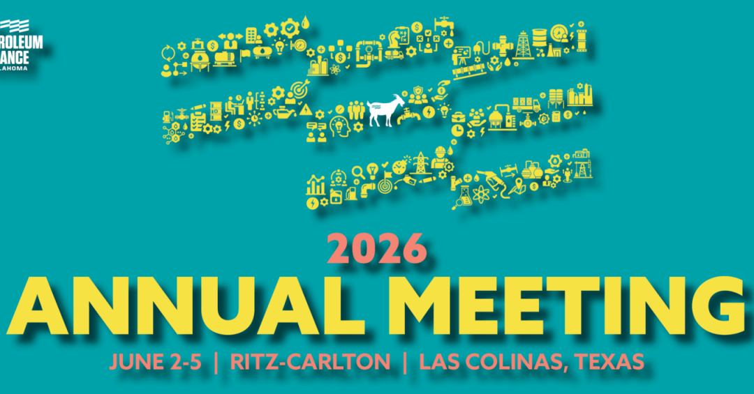 Register Now for The Petroleum Alliance of Oklahoma 2026 Annual Meeting – June 2 – June 5, 2026 – Las Colinas, TX