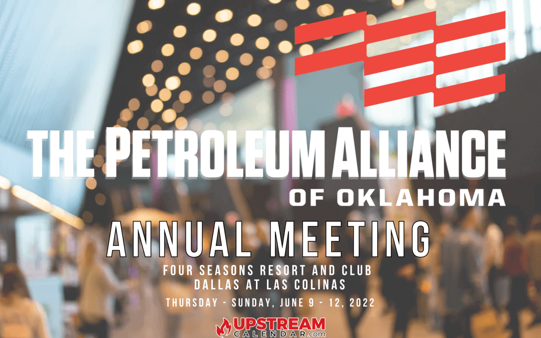 Register for Annual Meeting June 9, 10, 11, 12 – The Petroleum Alliance of Oklahoma The Petroleum Alliance of Oklahoma-OKC