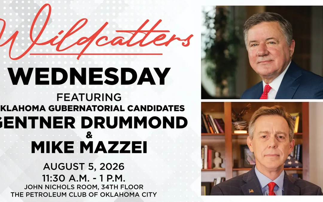 Register Now for The Petroleum Alliance of Oklahoma Wildcatters Wednesday Luncheon – Aug 5, 2026 – Oklahoma City, OK