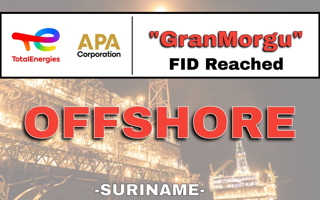 News in Offshore “GranMorgu” : APA Announces Final Investment Decision for First Oil Development Offshore Suriname