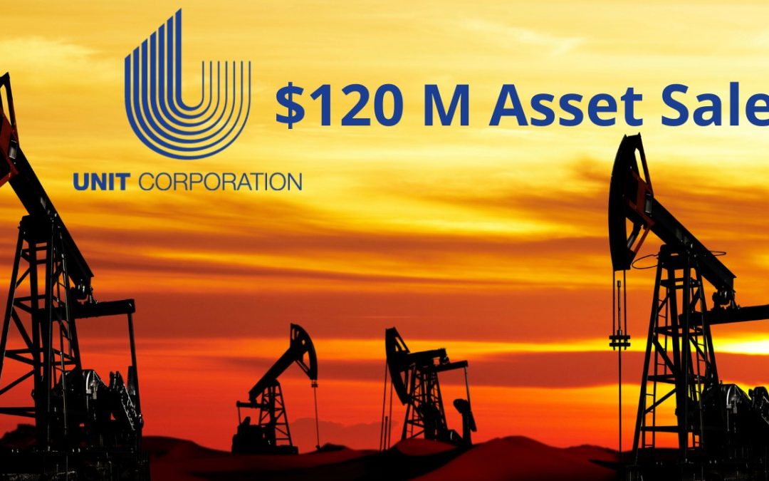 Unit Corporation Announces Sale of Its Contract Drilling Business to Cactus Drilling for $120M