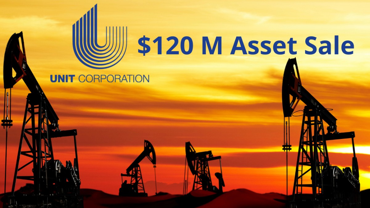 Unit Corporation Announces Sale of Its Contract Drilling Business to Cactus Drilling for $120M