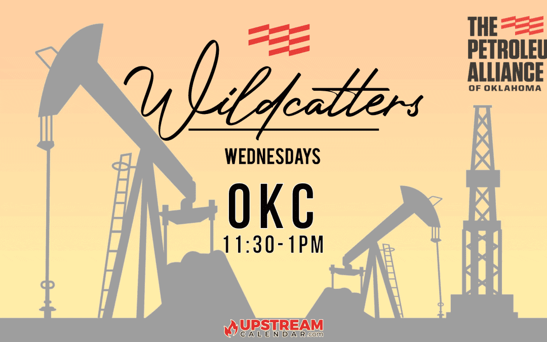 Register Now for The Petroleum Alliance Wildcatter Wednesdays Dec 7th Luncheon-OKC