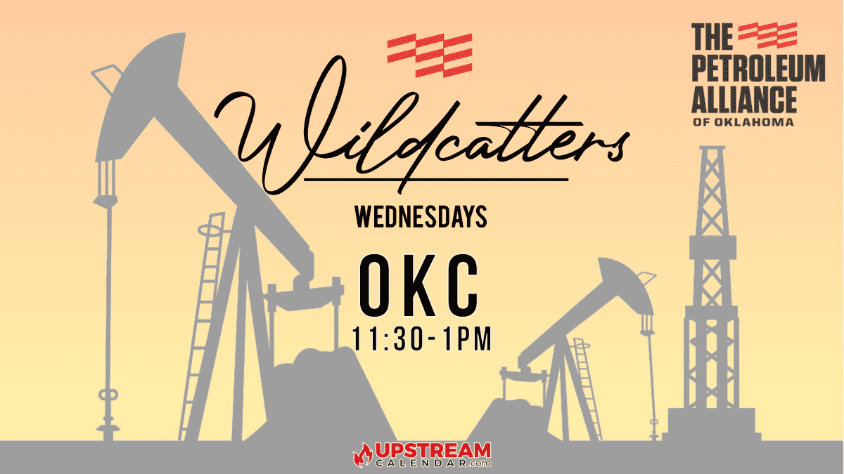 The Petroleum Alliance of Oklahoma Wildcatter Wednesdays Upstream Calendar