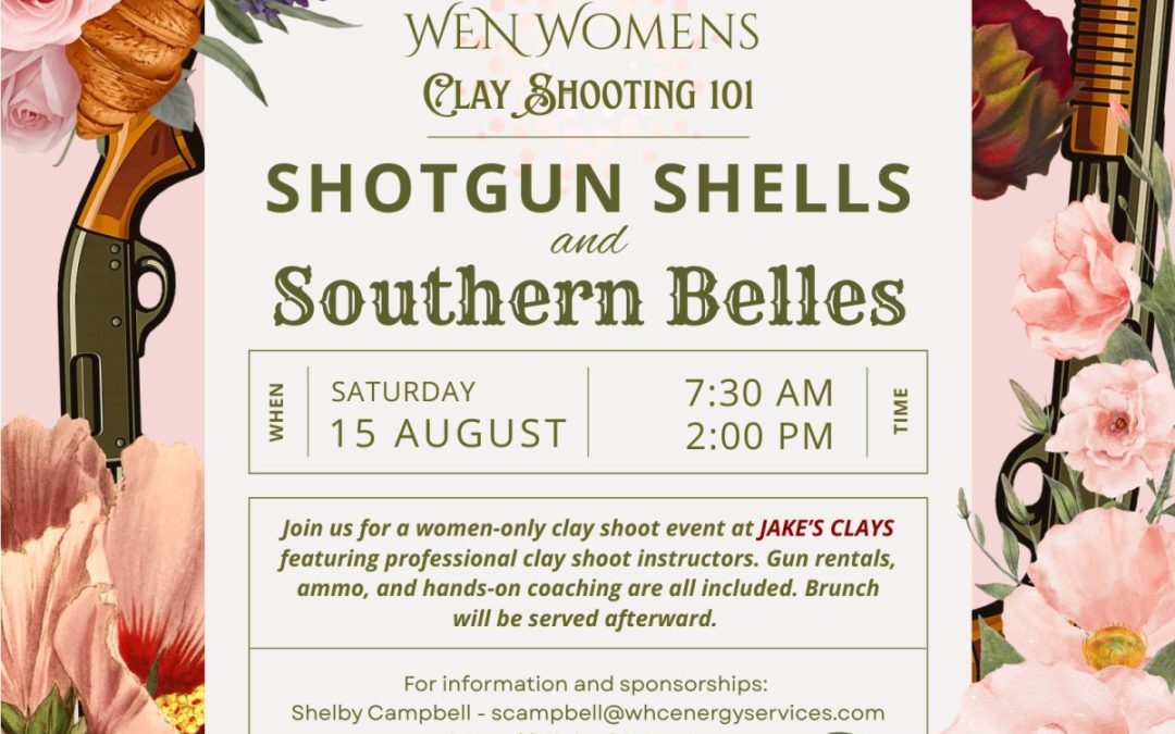 Register Now for the Women’s Energy Network (WEN) Women’s Clay Shooting 101 – Aug 15, 2026 – Midland, TX