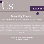 WOGA Lean In April 2026- Becoming Known: Lead with Presence, Attract What’s Next