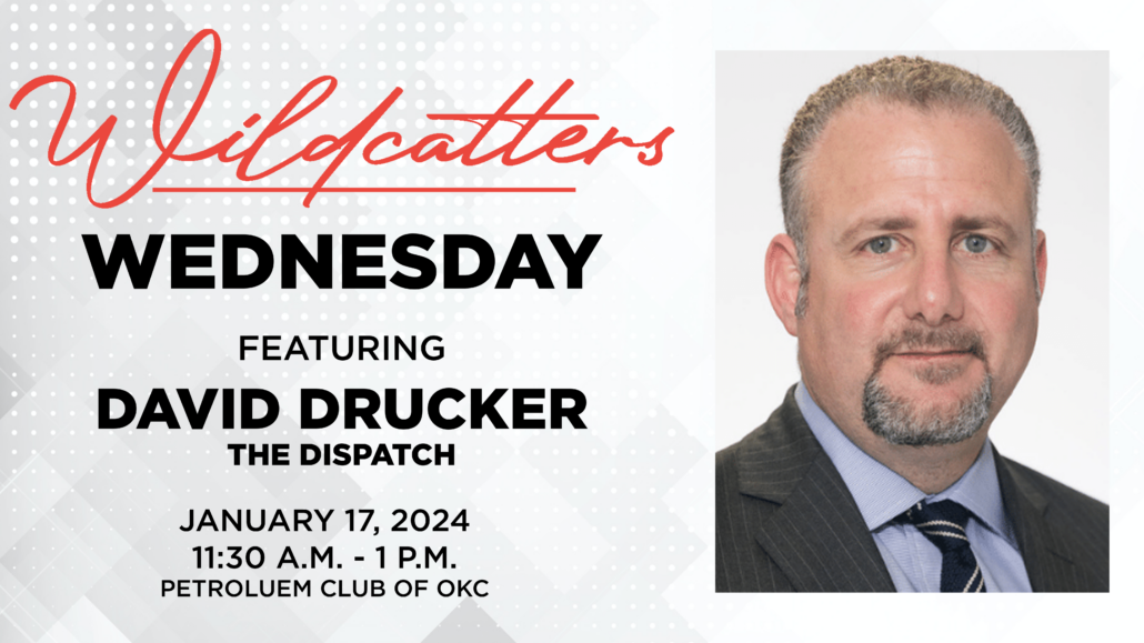 Register Now for The Petroleum Alliance of Oklahoma Wildcatter Wednesday Luncheon Jan 17, 2024 – OKC