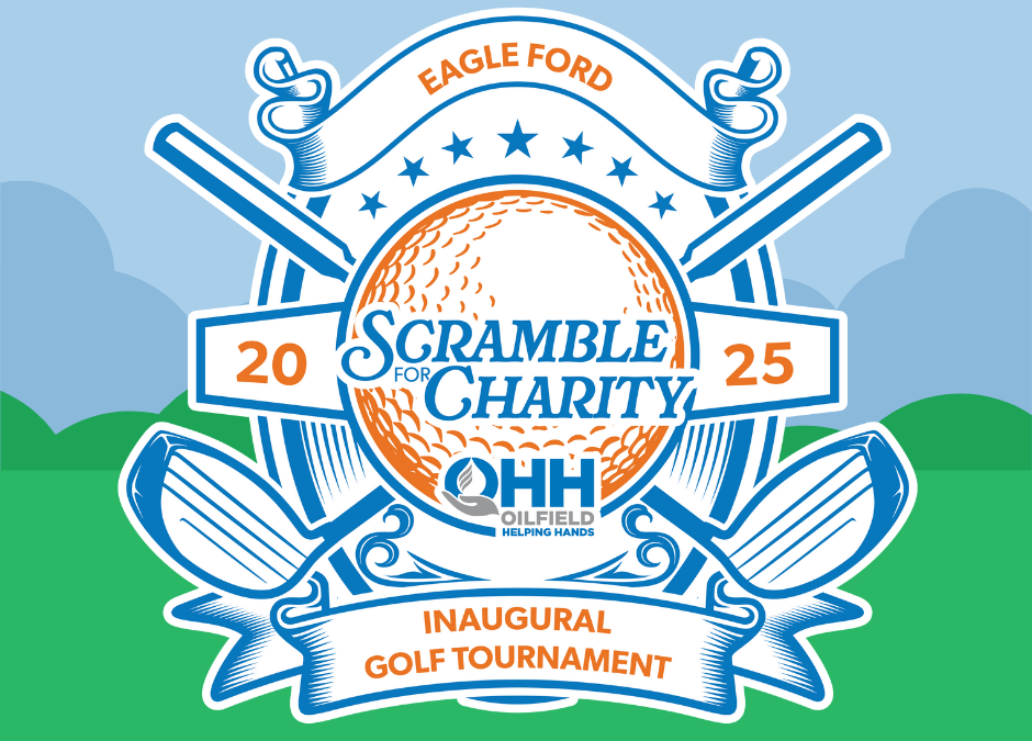 Register Now for the Oilfield Helping Hands Eagle Ford Inaugural Golf Tournament March 7 –  Alice, TX